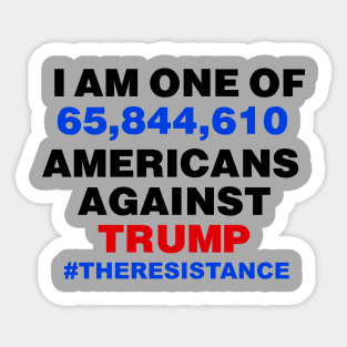 I am one of 65844954 Americans Against Trump Sticker